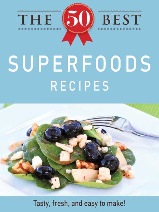 Title details for The 50 Best Superfoods Recipes by Adams Media - Available